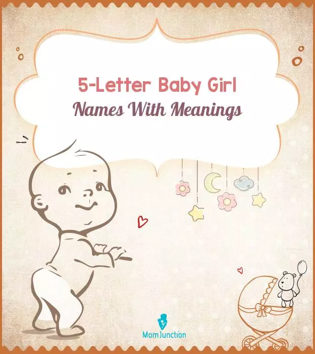 5349 Popular 5-Letter Baby Girl Names With Meanings