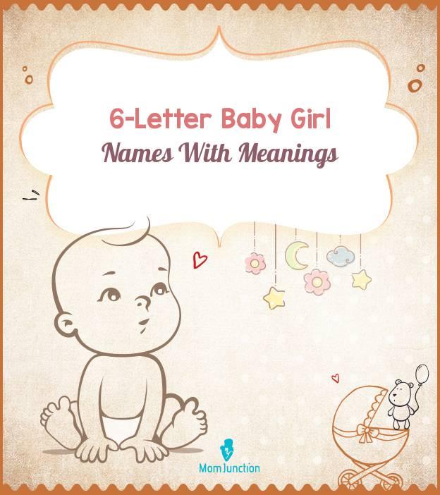 7865 Lovely 6-Letter Girl Names With Their Meanings_image