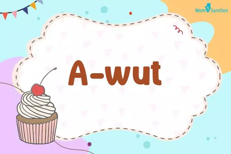 A-wut Birthday Wallpaper