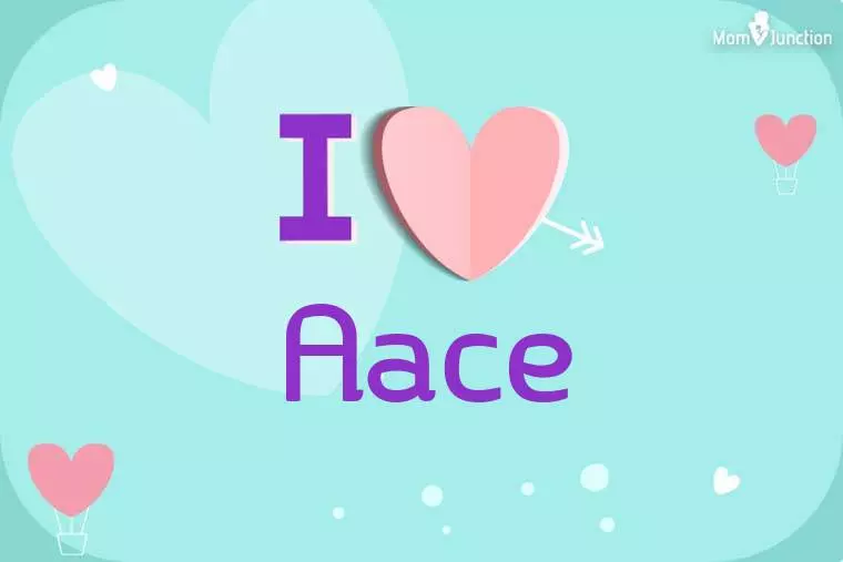 I Love Aace Wallpaper