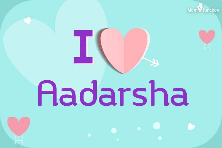 I Love Aadarsha Wallpaper
