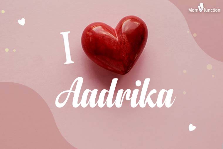 I Love Aadrika Wallpaper
