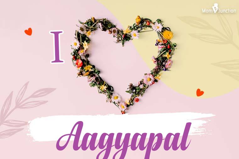 I Love Aagyapal Wallpaper