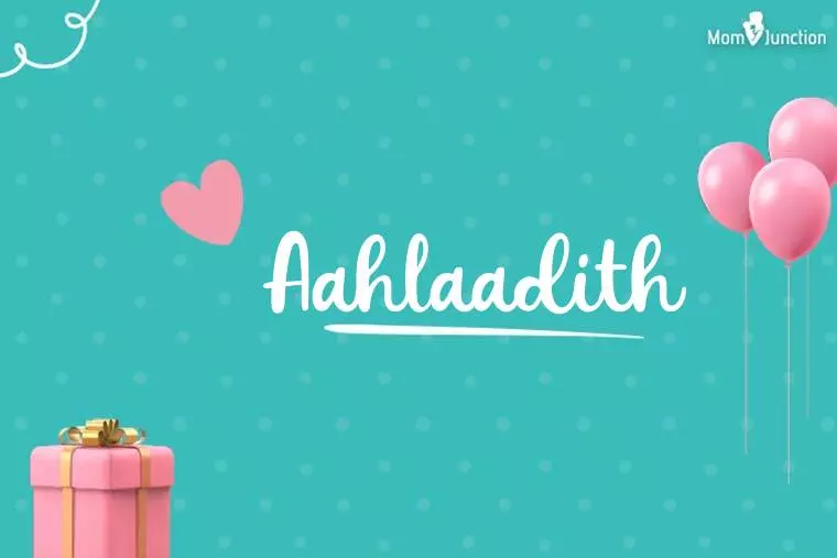 Aahlaadith Birthday Wallpaper