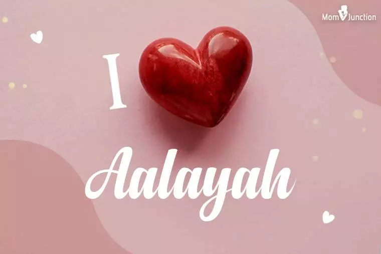 I Love Aalayah Wallpaper