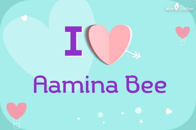 I Love Aamina Bee Wallpaper