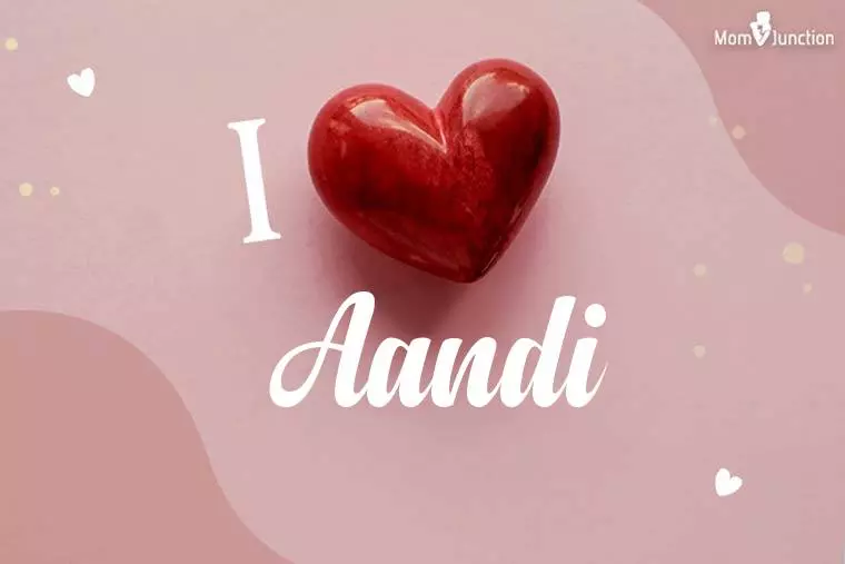 I Love Aandi Wallpaper