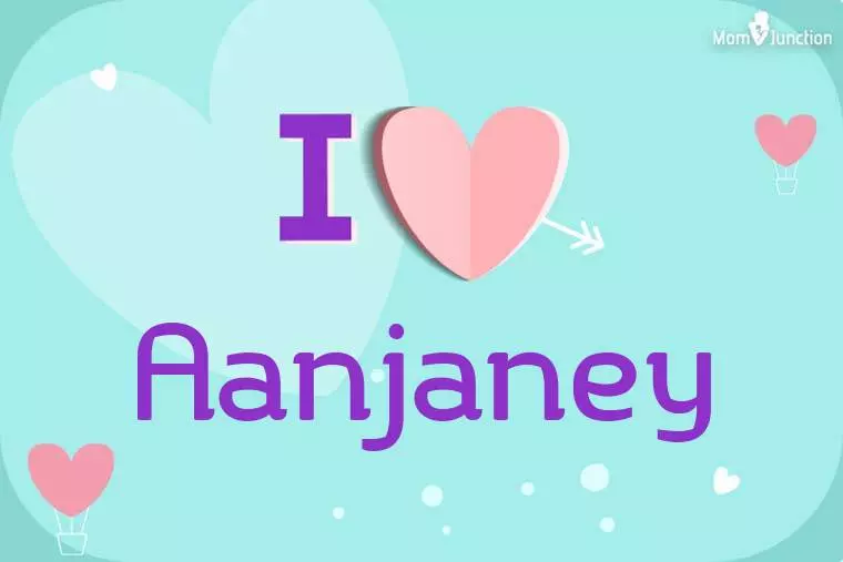 I Love Aanjaney Wallpaper