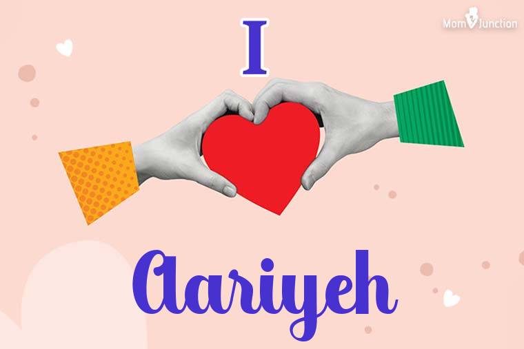 I Love Aariyeh Wallpaper