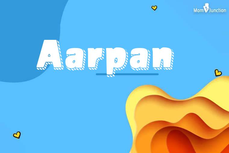 Aarpan 3D Wallpaper
