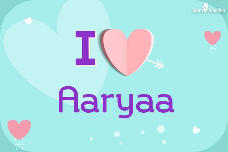 I Love Aaryaa Wallpaper