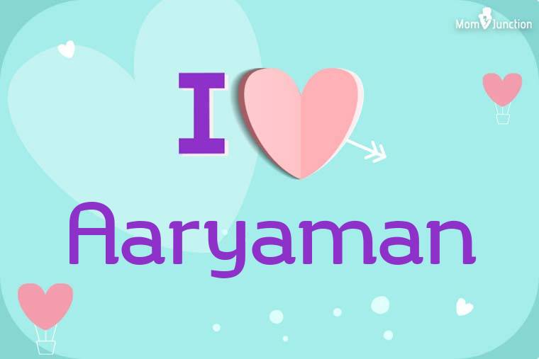 I Love Aaryaman Wallpaper