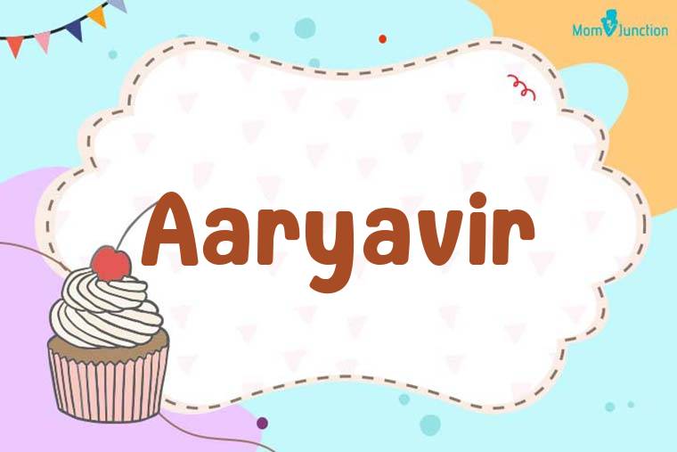 Aaryavir Birthday Wallpaper