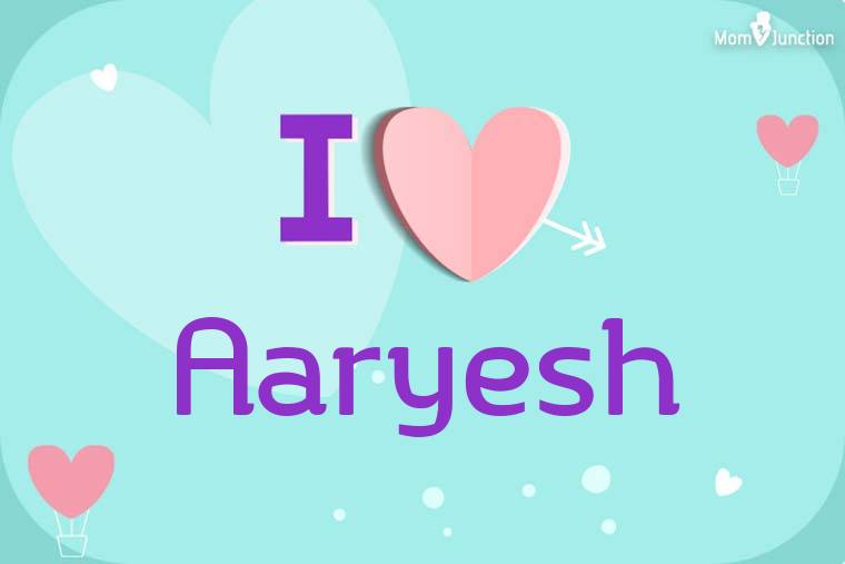 I Love Aaryesh Wallpaper
