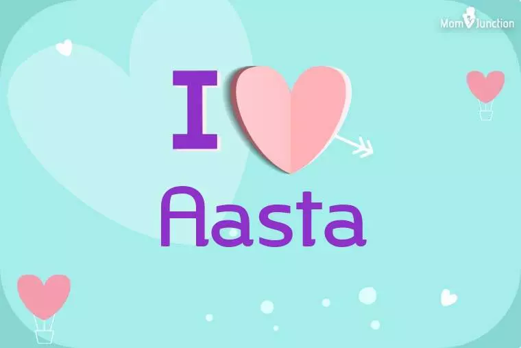 I Love Aasta Wallpaper