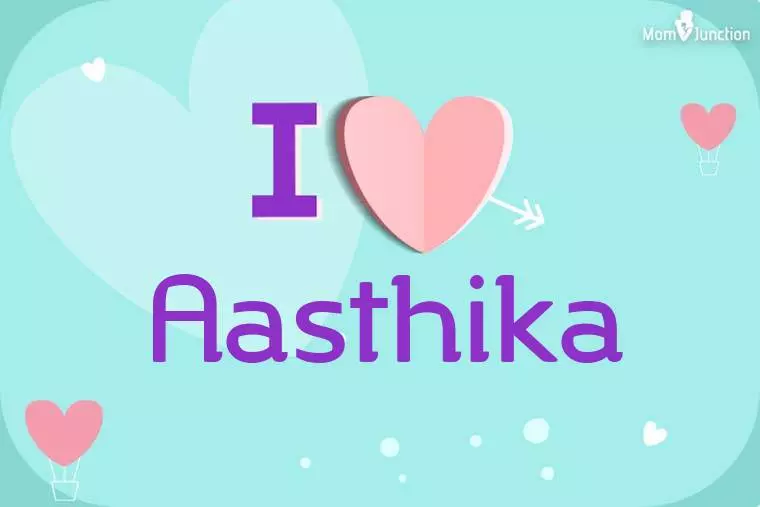 I Love Aasthika Wallpaper