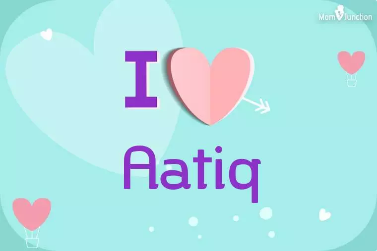 I Love Aatiq Wallpaper