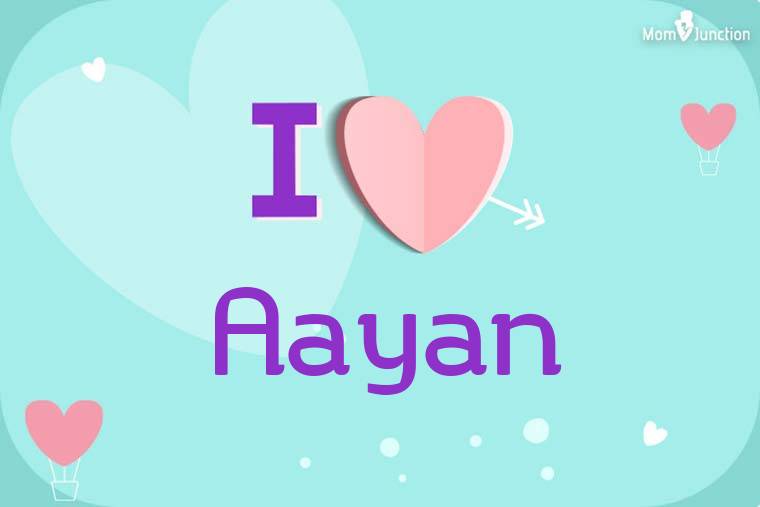 I Love Aayan Wallpaper
