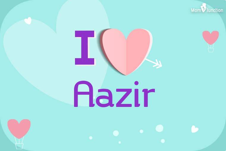 I Love Aazir Wallpaper