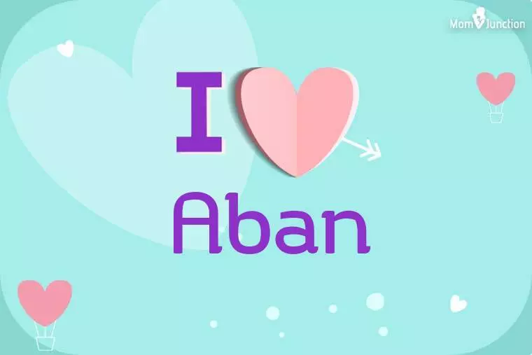 I Love Aban Wallpaper