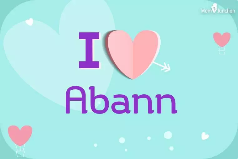 I Love Abann Wallpaper