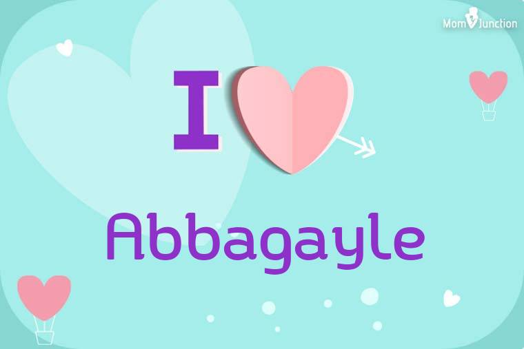 I Love Abbagayle Wallpaper