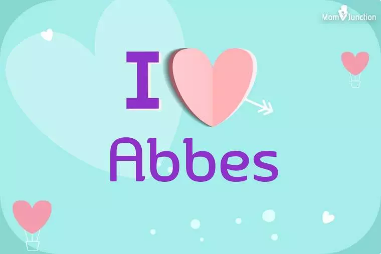 I Love Abbes Wallpaper