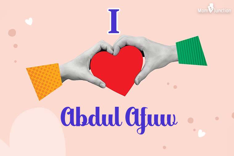 I Love Abdul Afuw Wallpaper