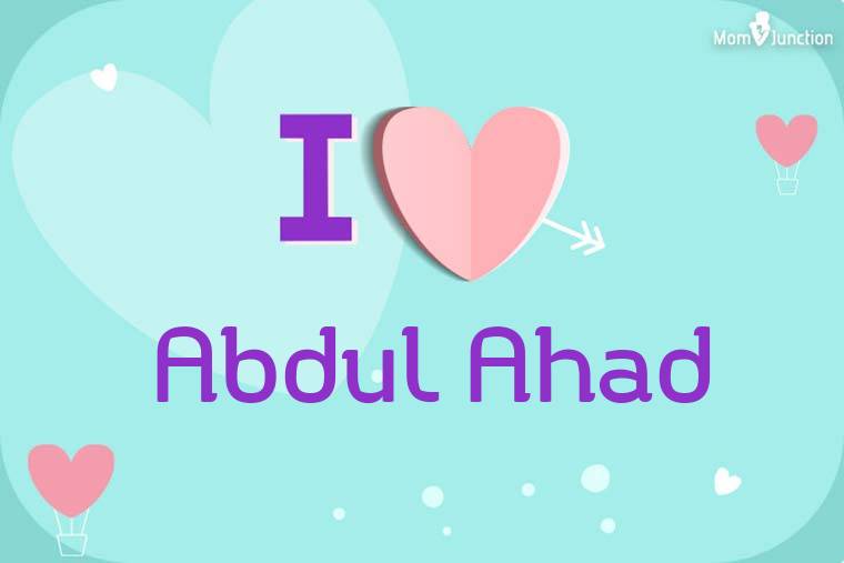 I Love Abdul Ahad Wallpaper