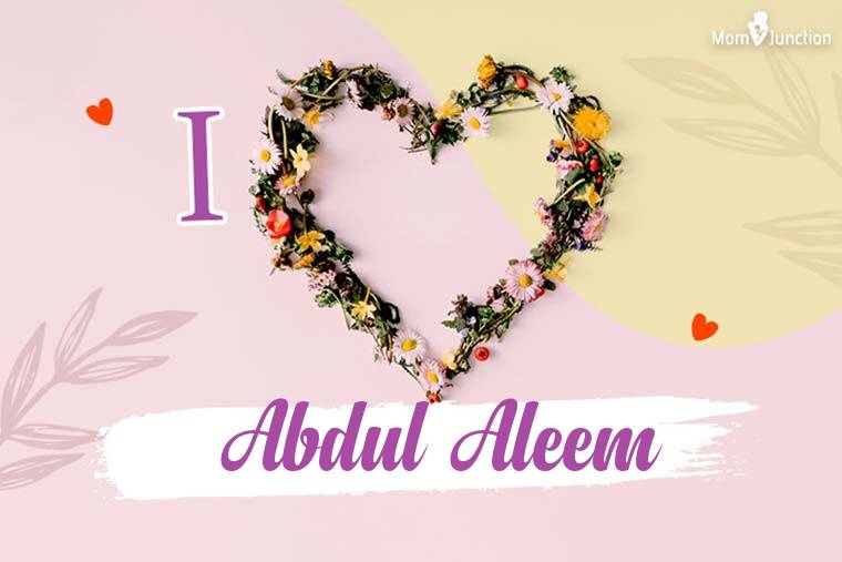 I Love Abdul Aleem Wallpaper