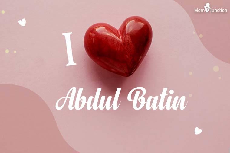 I Love Abdul Batin Wallpaper