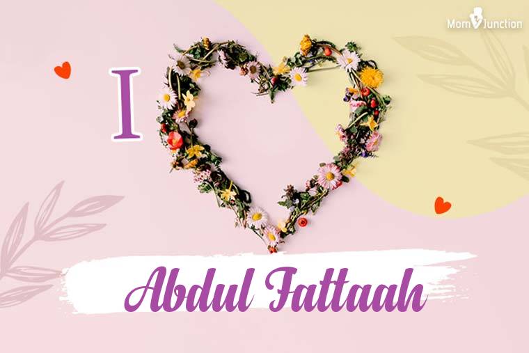 I Love Abdul Fattaah Wallpaper