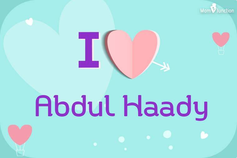 I Love Abdul Haady Wallpaper