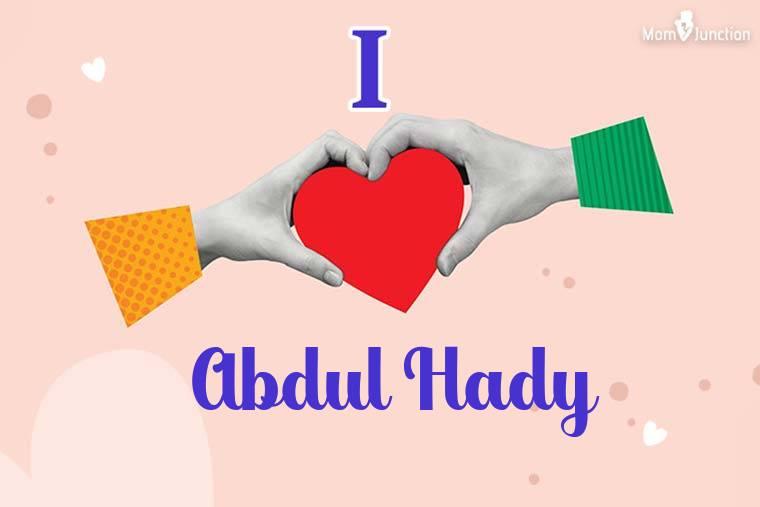 I Love Abdul Hady Wallpaper