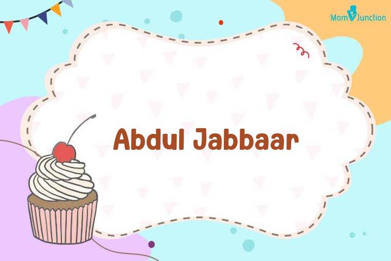 Abdul Jabbaar Birthday Wallpaper