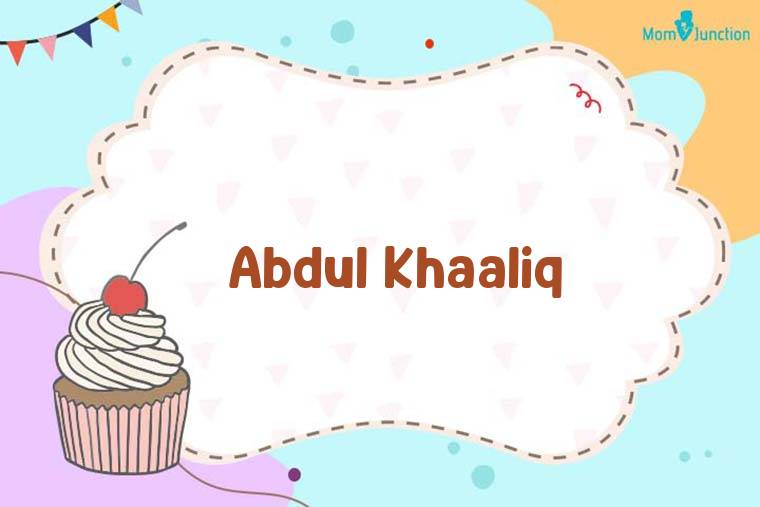 Abdul Khaaliq Birthday Wallpaper