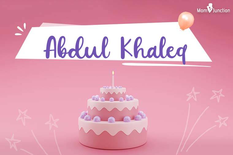 Abdul Khaleq Birthday Wallpaper