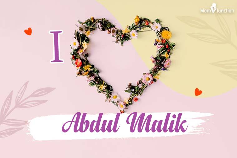 I Love Abdul Malik Wallpaper