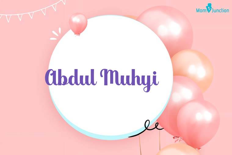 Abdul Muhyi Birthday Wallpaper