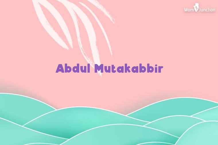 Abdul Mutakabbir Stylish Wallpaper