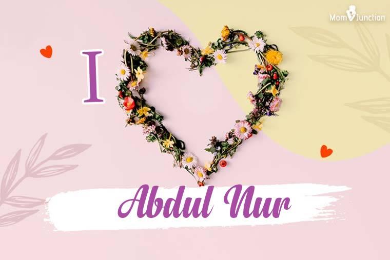 I Love Abdul Nur Wallpaper