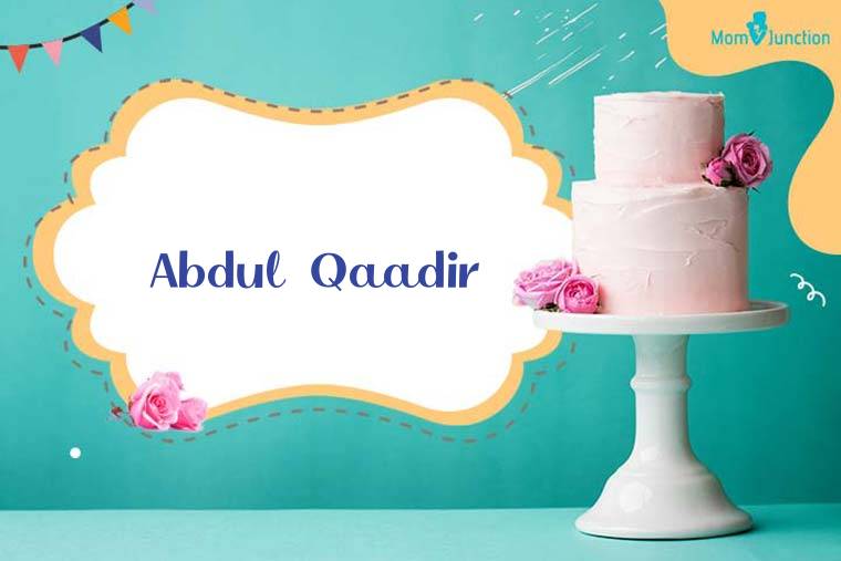 Abdul Qaadir Birthday Wallpaper