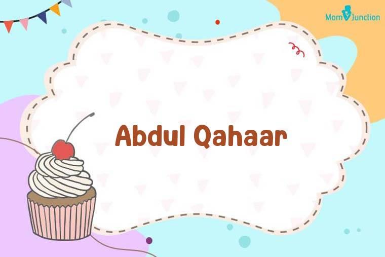 Abdul Qahaar Birthday Wallpaper