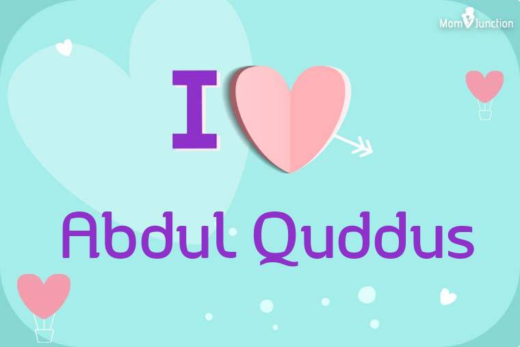 I Love Abdul Quddus Wallpaper