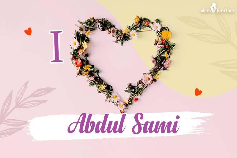 I Love Abdul Sami Wallpaper