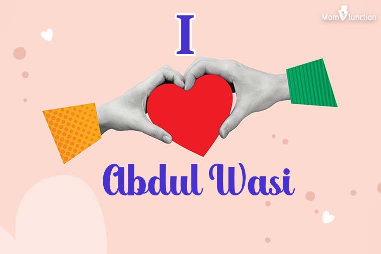 I Love Abdul Wasi Wallpaper