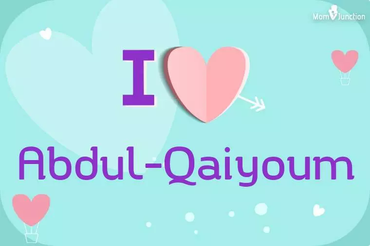 I Love Abdul-qaiyoum Wallpaper