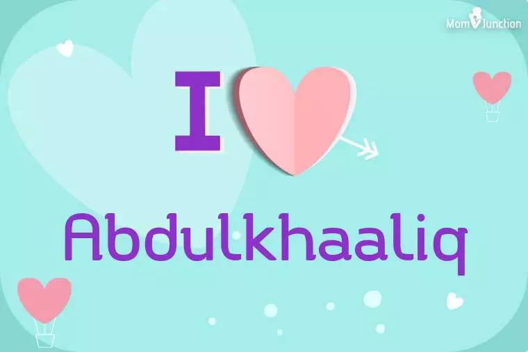 I Love Abdulkhaaliq Wallpaper