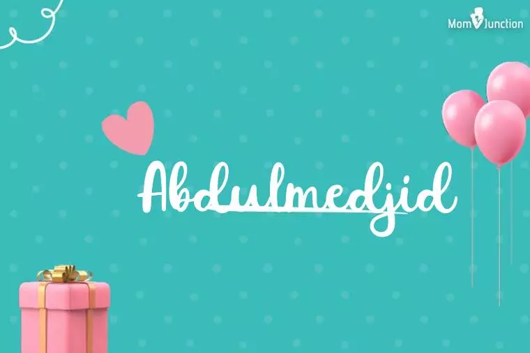 Abdulmedjid Birthday Wallpaper