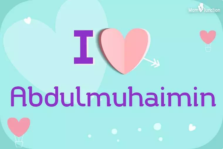 I Love Abdulmuhaimin Wallpaper